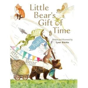 Little Bear's Gift of Time -- Lynn Ritchie